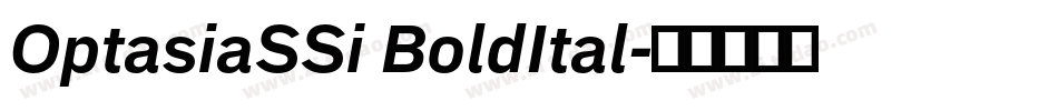 OptasiaSSi BoldItal字体转换